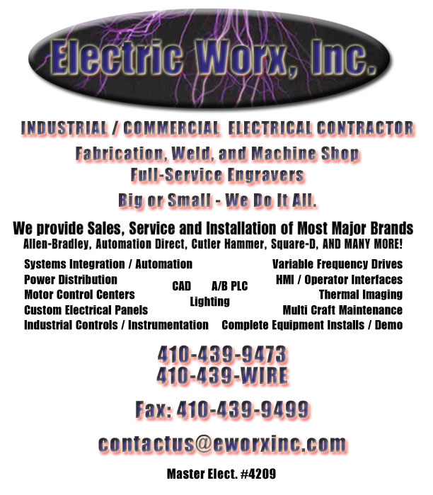 Electric Worx, Inc. | 410-439-9473 | Industrial/Commercial Electrical Contractor | Fabrication, Weld & Machine Shop | Full-Service Engravers